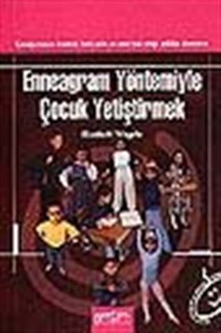 Enneagram Yöntemiyle Çocuk Yetiştirmek/9 Tarz Çocuk ve Onları Etkili Yetiştirme Şekilleri