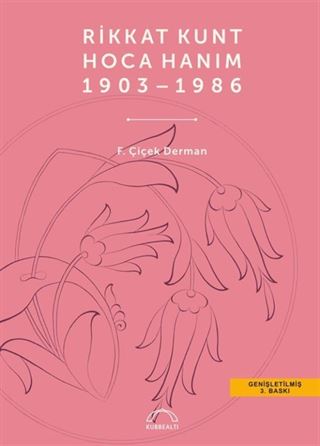Rikkat Kunt Hoca Hanım 1903-1986