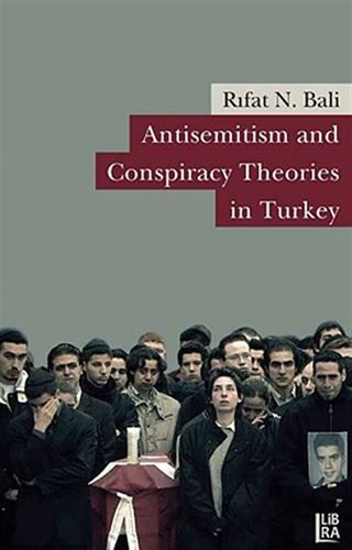 Antisemitism and Conspiracy Theories in Turkey
