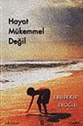 Hayat Mükemmel Değil