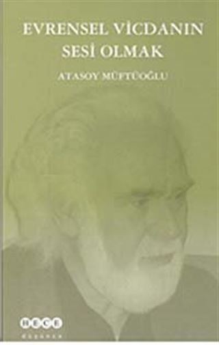 Evrensel Vicdanın Sesi Olmak