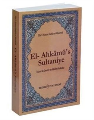 El-Ahkamü's-Sultaniye / İslam'da Devlet ve Hilafet Hukuku