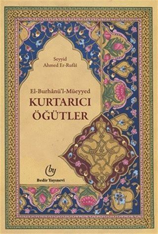 El - Burhanü'l - Müeyyed / Kurtarıcı Öğütler
