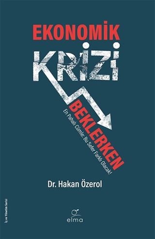 Ekonomik Krizi Beklerken