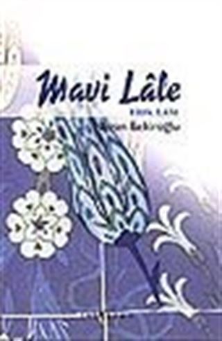 Mavi Lale/Yitik Lale