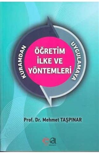 Kuramdan Uygulamaya Öğretim İlke ve Yöntemleri