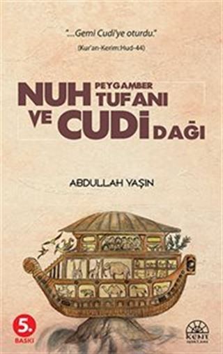 Nuh Peygamber Tufanı ve Cudi Dağı