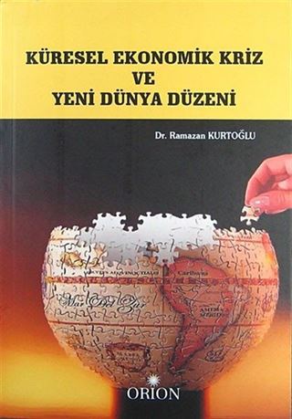 Küresel Ekonomik Kriz ve Yeni Dünya Düzeni
