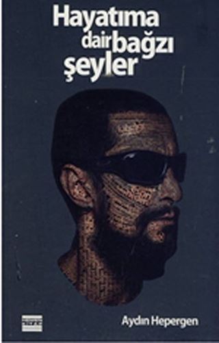 Hayatıma Dair Bazı Şeyler