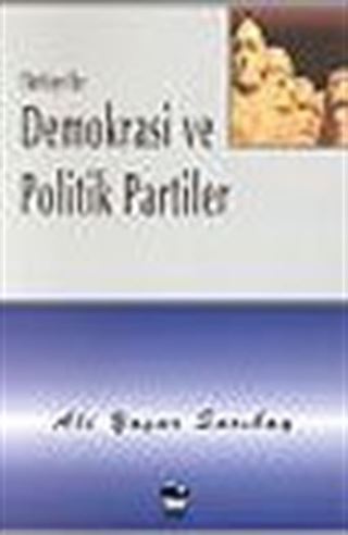 Türkiye'de Demokrasi ve Politik Partiler