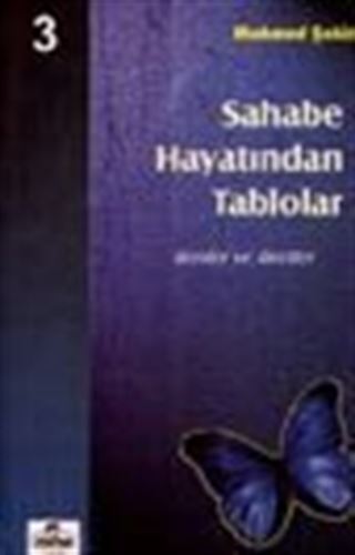 Sahabe Hayatından Tablolar/Dersler ve İbretler 3