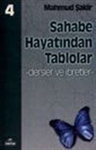 Sahabe Hayatından Tablolar/Dersler ve İbretler 4