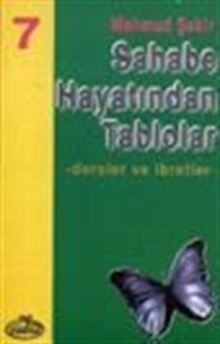 Sahabe Hayatından Tablolar/Dersler ve İbretler 7