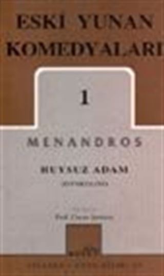 Eski Yunan Komedyaları 1 / Menandros / Huysuz Adam (Dyskolos)