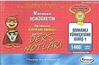 AÖF Osmanlı Türkçesine Giriş 1 Ders Notu (Kod:1460)