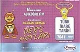 AÖF Öğretmenin Kavram Şemalı Ders Notları Türk İdare Tarihi (Kod:7041)