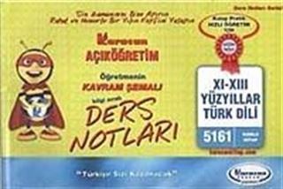 AÖF Öğretmenin Kavram Şemalı Ders Notları XI-XIII Yüzyıllar Türk Dili (Kod:5161)