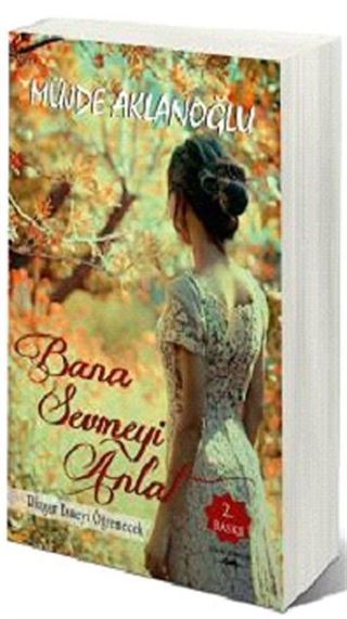 Bana Sevmeyi Anlat