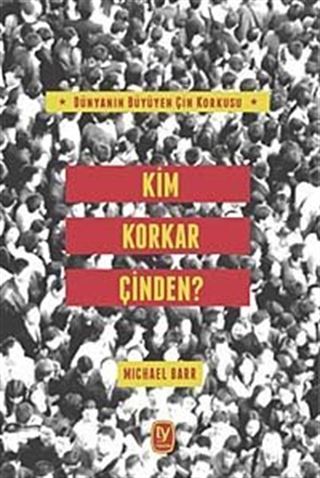Kim Korkar Çinden?