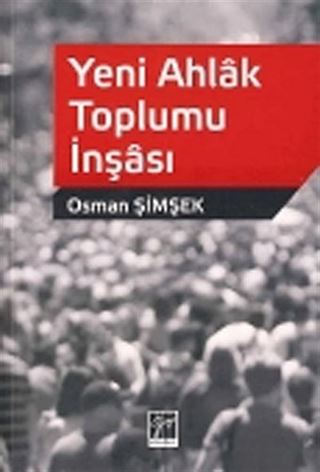 Yeni Ahlak Toplumu İnşası