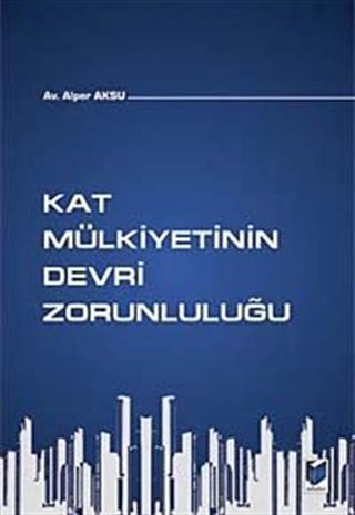 Kat Mülkiyetinin Devri Zorunluluğu