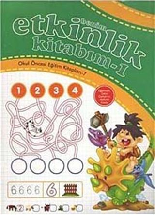 Benim Etkinlik Kitabım -1 / Okul Öncesi Eğitim Kitapları -7