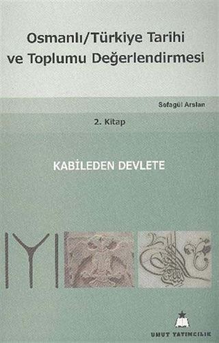 Osmanlı Türkiye Tarihi ve Toplumu Değerlendirmesi 2. Kitap