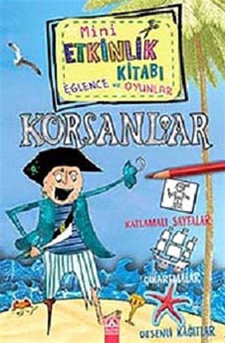 Korsanlar / Mini Etkinlik Kitabı Eğlence ve Oyunlar