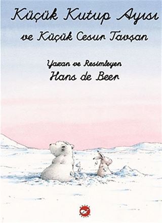 Küçük Kutup Ayısı Ve Küçük Cesur Tavşan (El Yazılı)