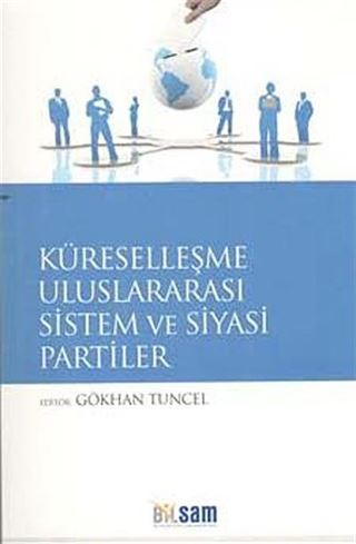 Küreselleşme Uluslararası Sistem ve Siyasi Partiler