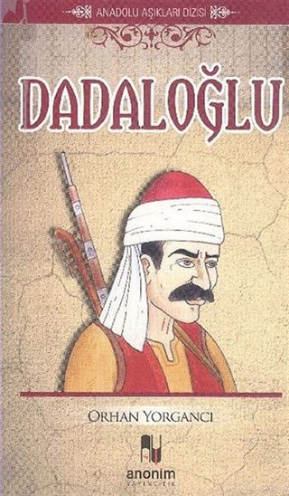 Dadaloğlu / Anadolu Aşıkları Dizisi