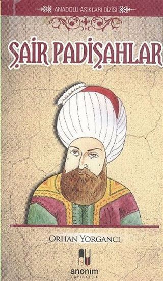 Şair Padişahlar / Anadolu Aşıkları Dizisi