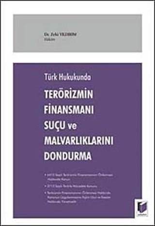 Türk Hukukunda Terörizmin Finansmanı Suçu ve Malvarlıklarını Dondurma