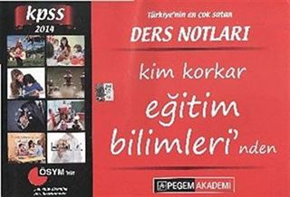 2014 KPSS Ders Notları / Kim Korkar Eğitim Bilimleri'nden