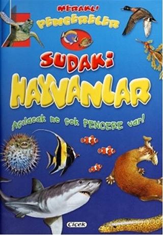 Sudaki Hayvanlar / Meraklı Pencereler