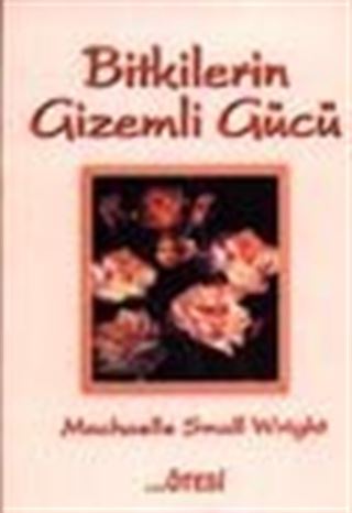 Bitkilerin Gizemli Gücü