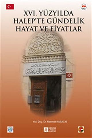XVI.Yüzyılda Halep'te Gündelik Hayat ve Fiyatlar