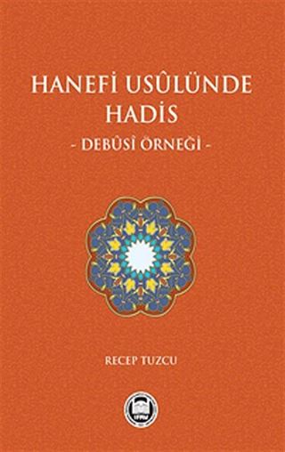 Hanefi Usulünde Hadis - Debusi Örneği