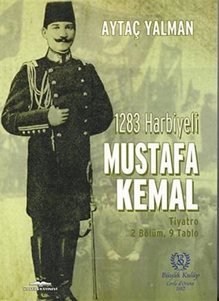 1283 Harbiyeli Mustafa Kemal