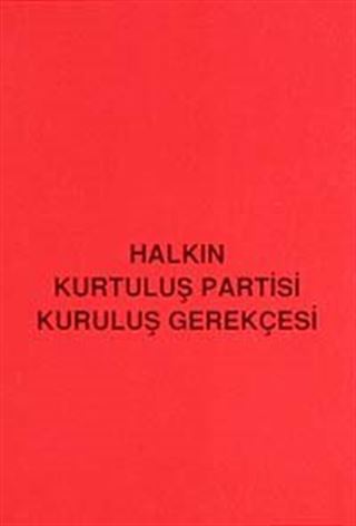 Halkın Kurtuluş Partisi Kuruluş Gerekçesi (Cep Boy)