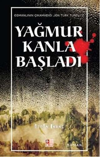 Yağmur Kanla Başladı