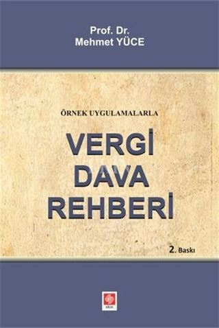 Örnek Uygulamalarla Vergi Dava Rehberi