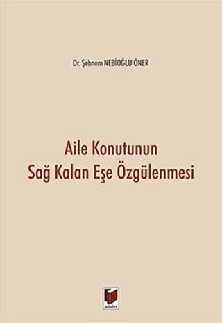 Aile Konutunun Sağ Kalan Eşe Özgülenmesi