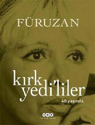Kırk Yedi'liler (40 Yaşında)