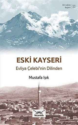 Eski Kayseri - Evliya Çelebi'nin Dilinden
