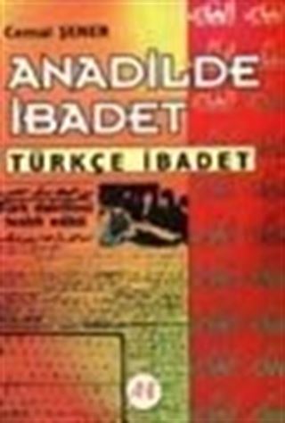 Anadilde İbadet - Türkçe İbadet