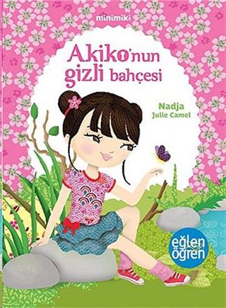 Akiko'nun Gizli Bahçesi - Eğlen Öğren / Minimiki
