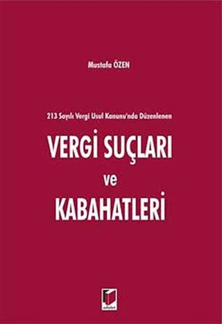 213 Sayılı Vergi Usul Kanununda Düzenlenen Vergi Suçları ve Kabahatleri
