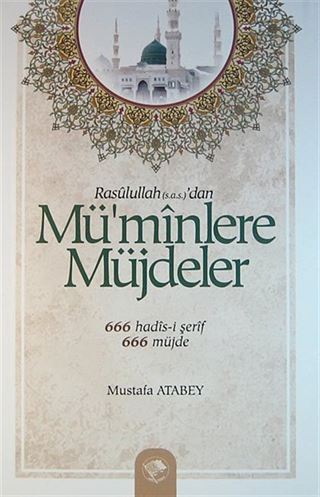 Rasulullah (s.a.s.)'dan Mü'minlere Müjdeler