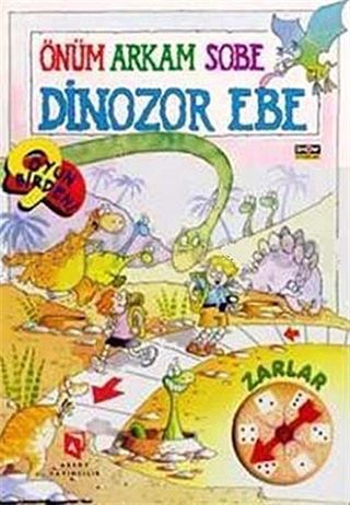 Önüm Arkam Sobe Dinozor Ebe